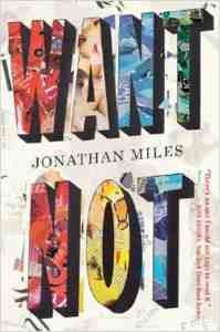 Jonathan Miles' Want Not is a Superb Novel